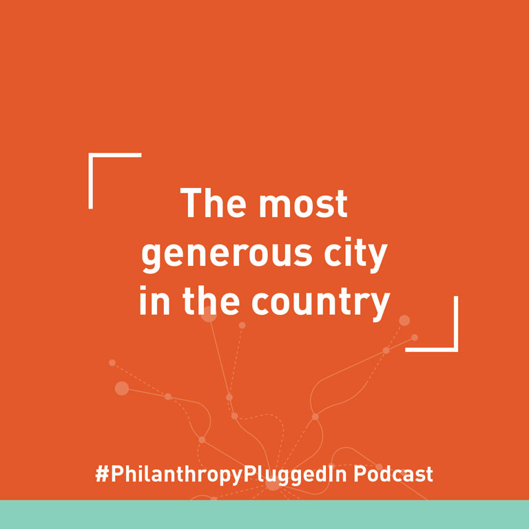 Philanthropy Plugged In podcast: The most generous city