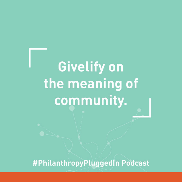 Philanthropy Plugged In podcast: Givelify on the meaning of community