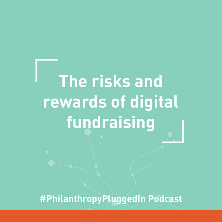 Philanthropy Plugged In podcast: The risks and rewards of fundraising